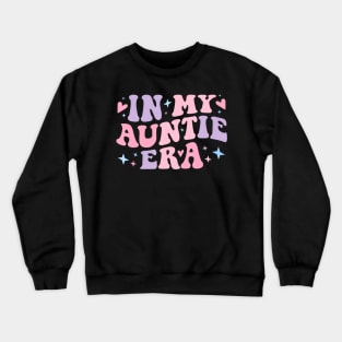 In My Auntie Era Baby Announcement for Aunt Mothers Day Crewneck Sweatshirt